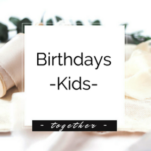Birthdays - Kids